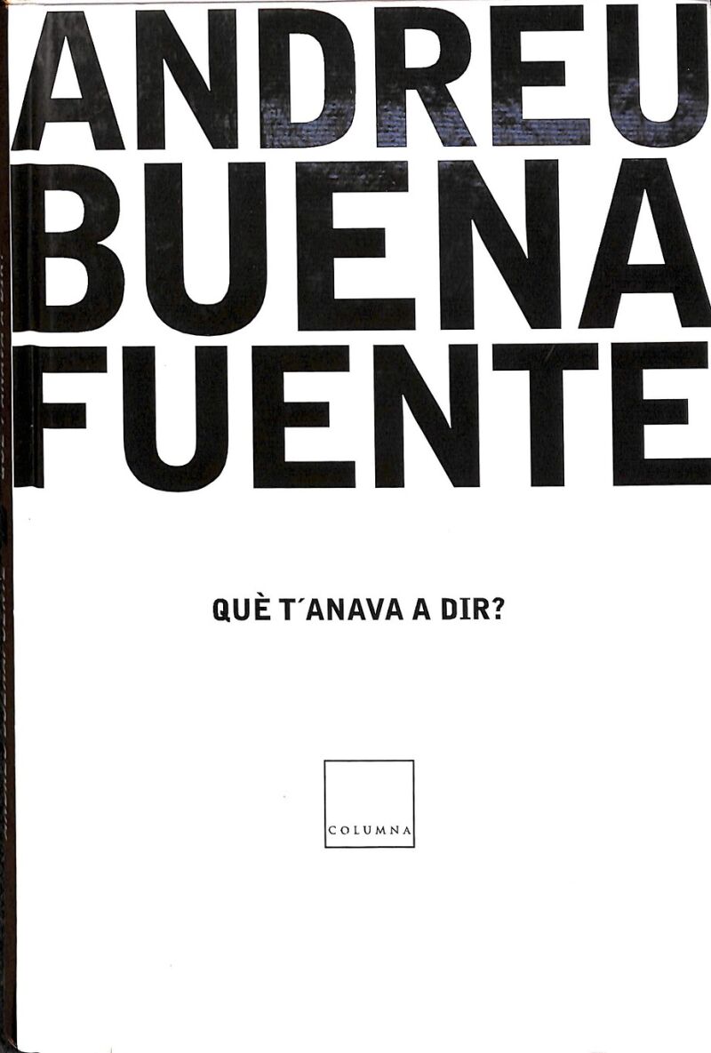 Què T'Anava a Dir