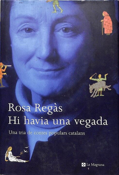 Hi Havia una Vegada: una Tria de Contes Populars Catalans .