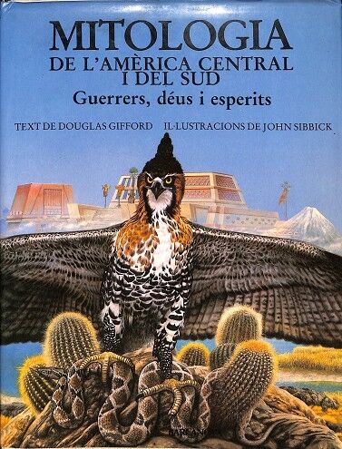Mitologia de L'Amèrica Central i del Sud Guerrers, Deús i Esperits