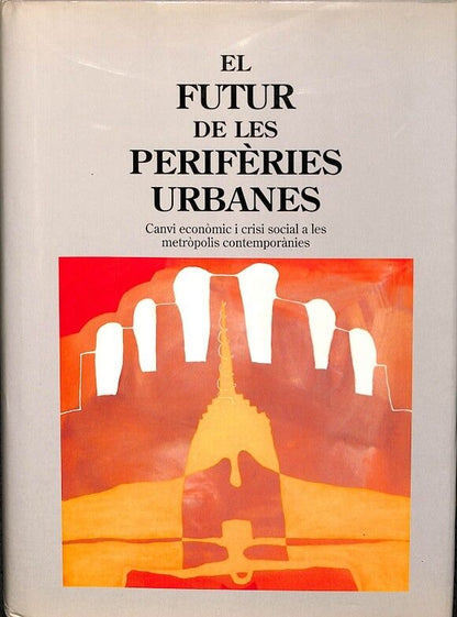 El Futur de les Perifèries Urbanes
