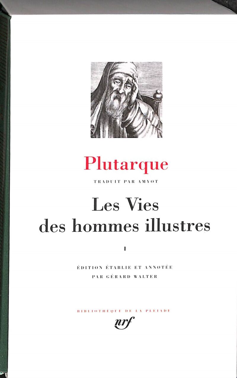 Plutarque. les Vies Des Hommes Illustres
