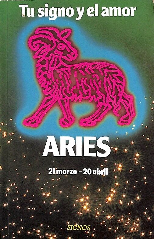 Tu Signo y el Amor. Aries (21 Marzo- 20 Abril)