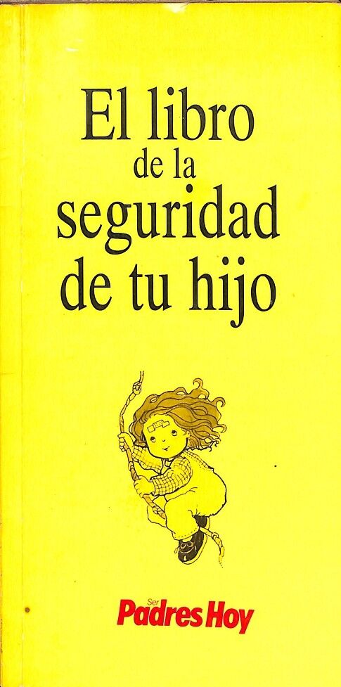 El Libro de la Seguridad de Tu Hijo