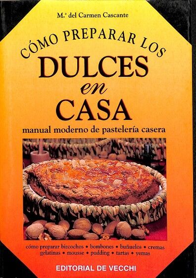 Cómo Preparar los Dulces en Casa