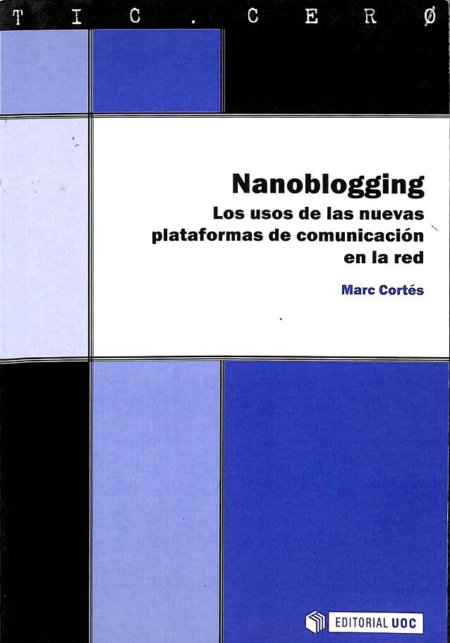 Nanoblogging. los Usos de las Nuevas Plataformas de Comunicacion en la Red