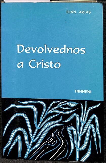 Devolvednos a Cristo