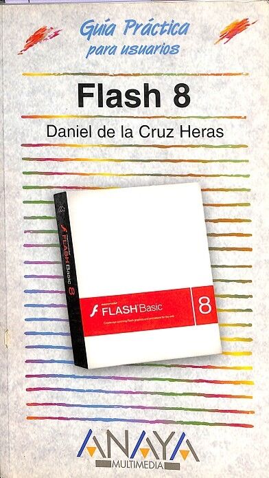 Flash 8 - Guía Práctica para Usuarios