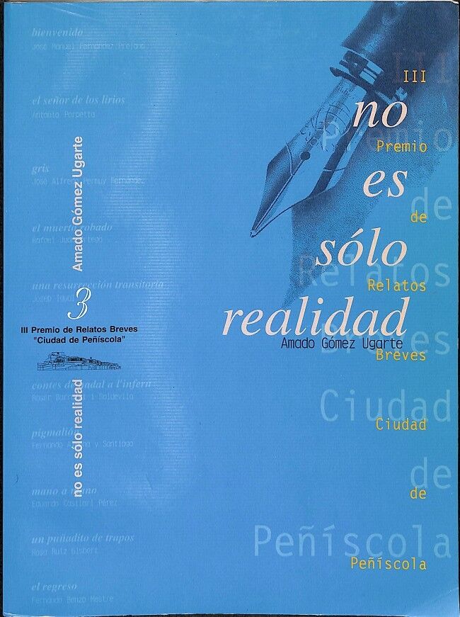 No Es Sólo Realidad - III Premio de Relatos Breves Ciudad de Peñiscola