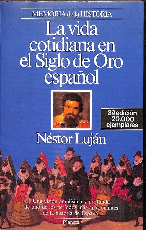 La Vida Cotidiana en el Siglo de Oro Español (Memoria de la Historia)