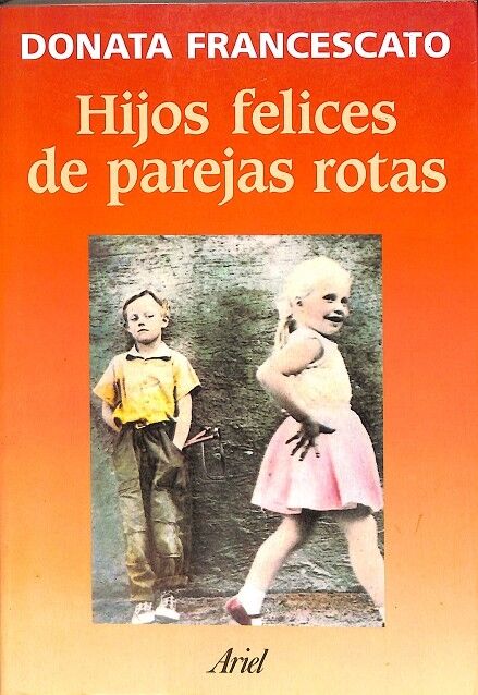 Hijos Felices de Parejas Rotas 1º Edición