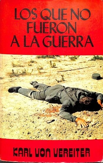 Los Que No Fueron a la Guerra