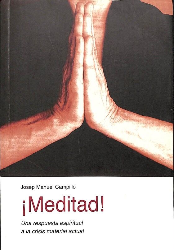 Meditad una Respuesta Espiritual a la Crisis Material Actual