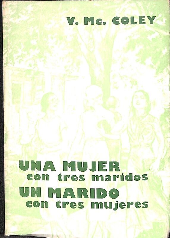 Una Mujer con Tres Maridos - un Marido con Tres Mujeres