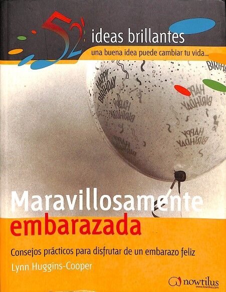 Maravillosamente Embarazada - Consejos Prácticos para Disfrutar de un Embarazo Feliz