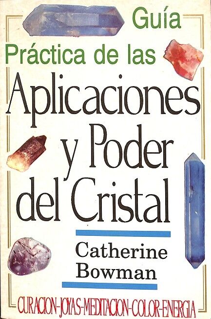 Guía Práctica de las Aplicaciones y Poder del Cristal