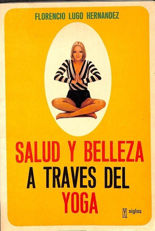 Salud y Belleza a Traves del Yoga