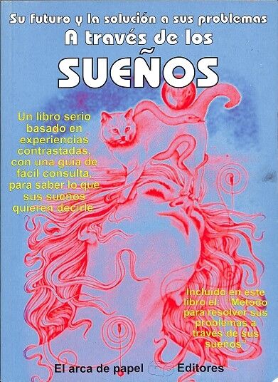 Su Futuro y la Solución a Sus Problemas a Trvés de Lso Sueños