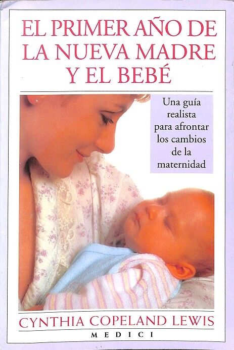 El Primer Año de la Nueva Madre y el Bebe
