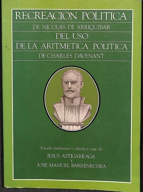 Recreacion politica de nicolas de arriquibar del uso de la aritmetica politica de charles davenant