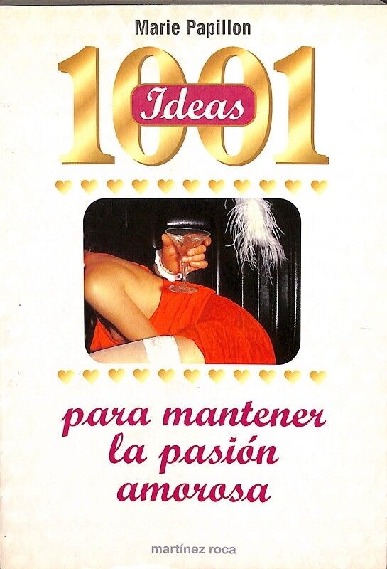 1001 Ideas para Mantener la Pasión Amorosa
