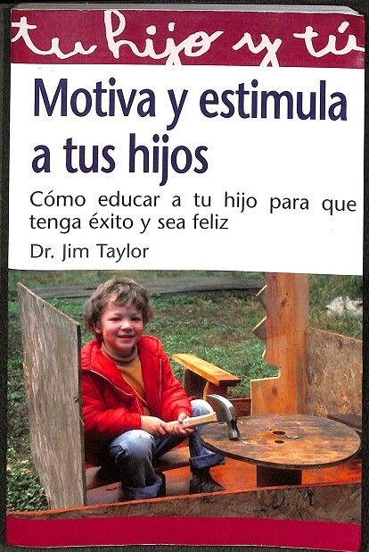 Motiva y Estimula a Tus Hijos
