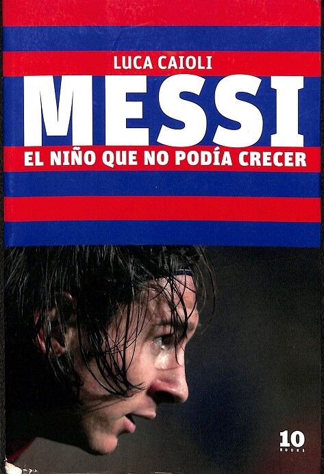 Messi el Niño Que No Podía Crecer