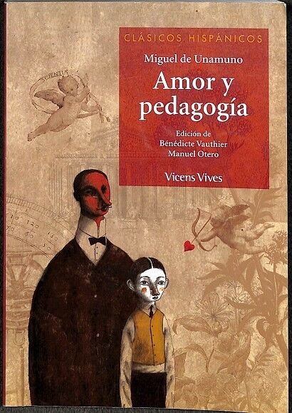 Amor y Pedagogia - Clásicos Hispanos