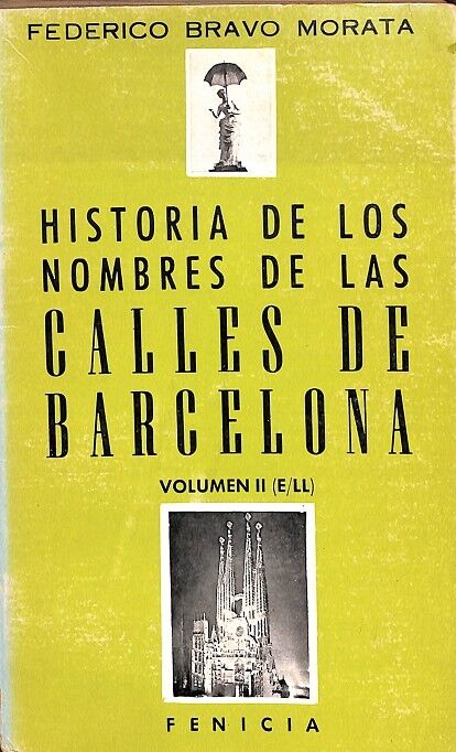 Historia de los Nombres de las Calles de Barcelona Volumen II (E/ll)