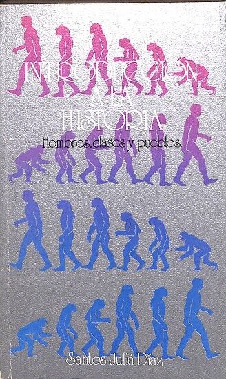 Introduccion a la Historia Hombres, Clases y Pueblos