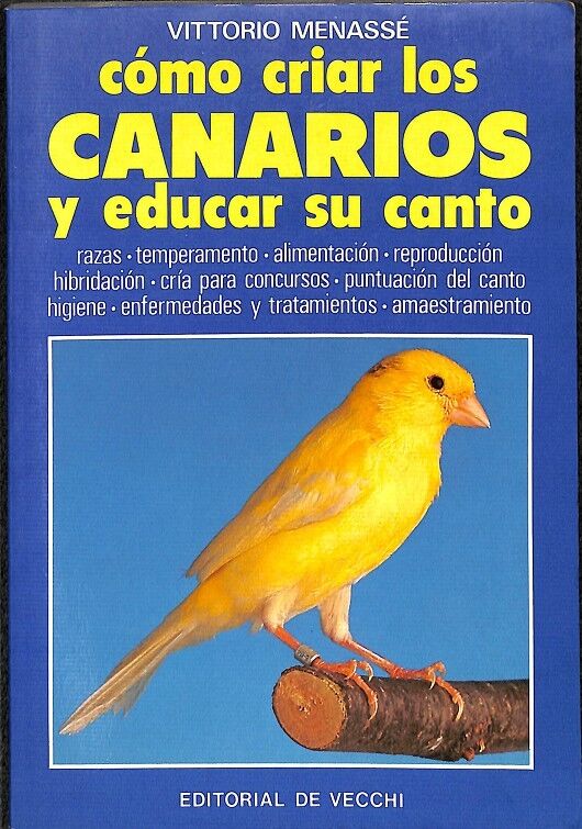 Cómo Criar los Canarios y Educar Su Canto