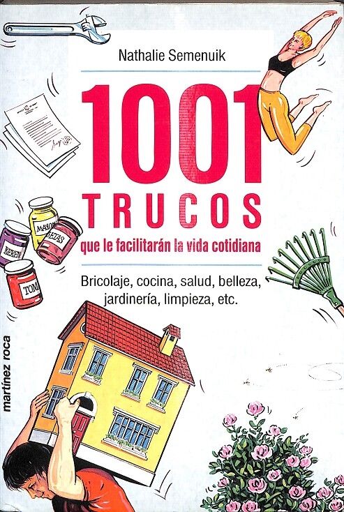Mil y un Trucos Que Le Facilitarán la Vida Cotidiana