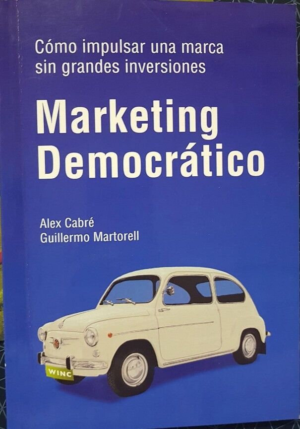 Marketing Democrático Como Impulsar una Marca Sin Grandes Inversiones