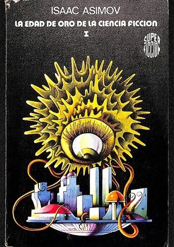 La Edad de Oro de la Ciencia Ficción (T.1)