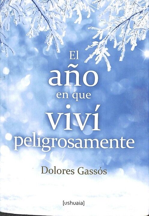 El Año en Que Viví Peligrosamente