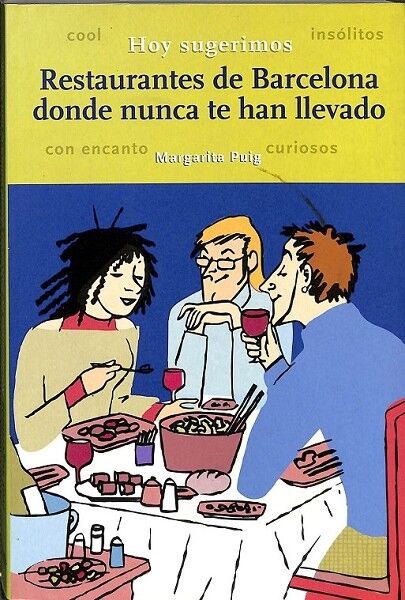 Restaurantes de Barcelona Donde Nunca Te Han Llevado