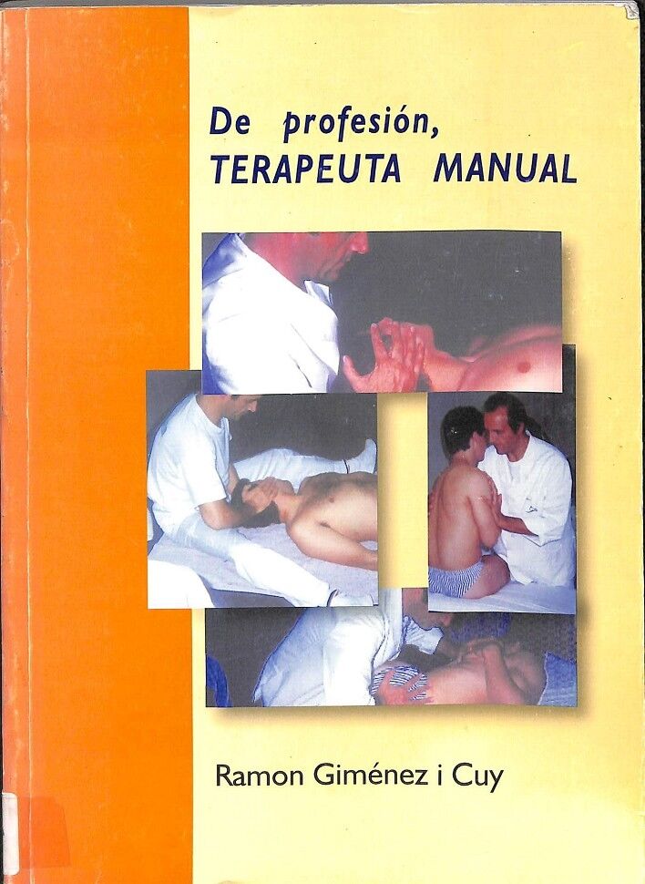 De profesión, terapeuta manual