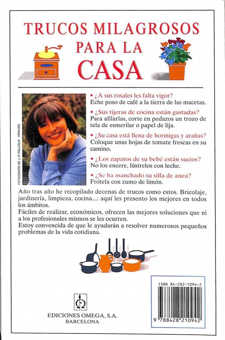 Trucos Milagrosos para la Casa. Recetas Fáciles y Economicas para Mantener Su Hogar en Perfectas Condiciones