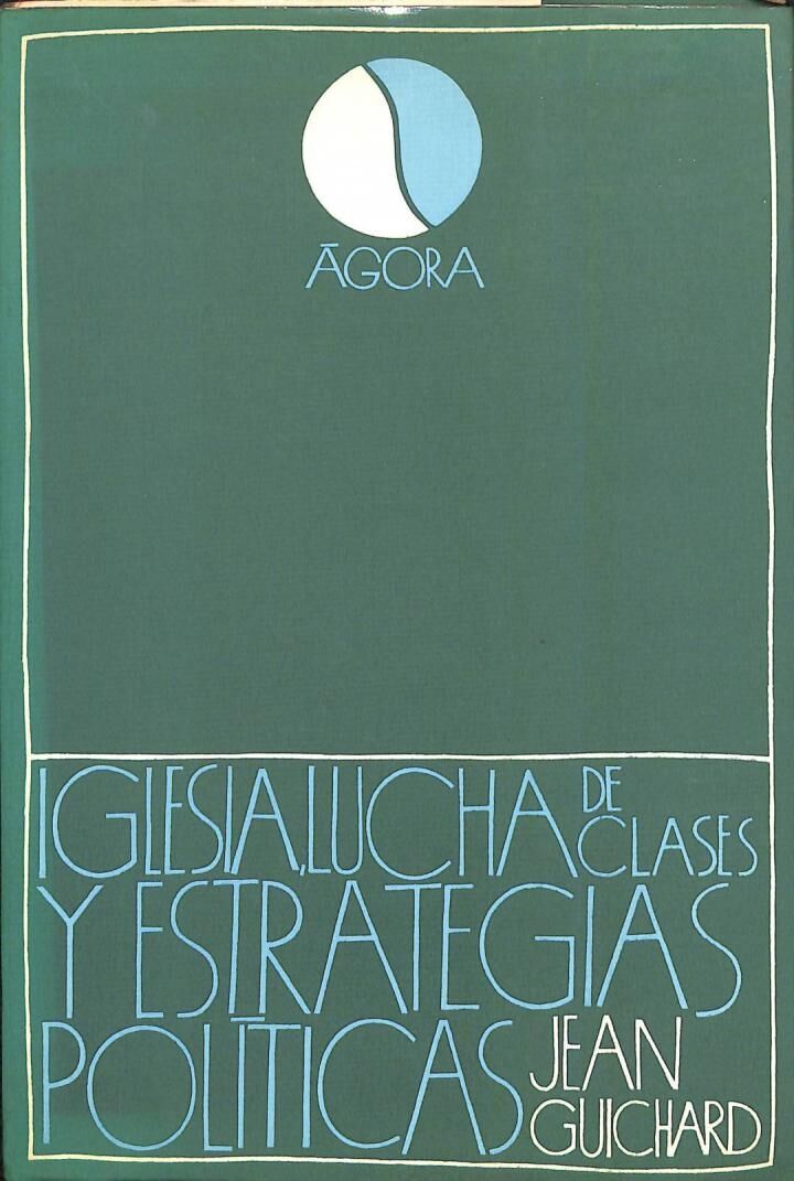 Iglesia, Lucha de Clases y Estrategias Políticas
