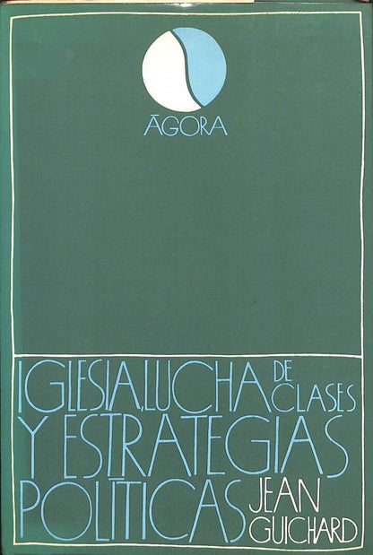 Iglesia, Lucha de Clases y Estrategias Políticas