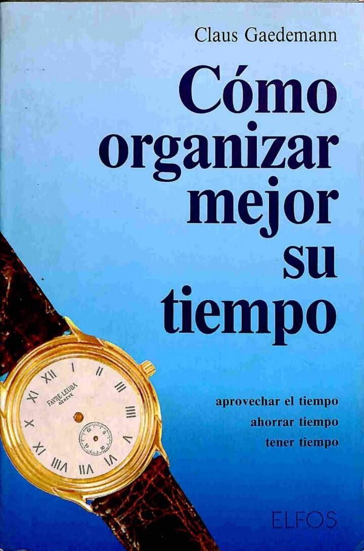 Cómo Organizar Mejor Su Tiempo