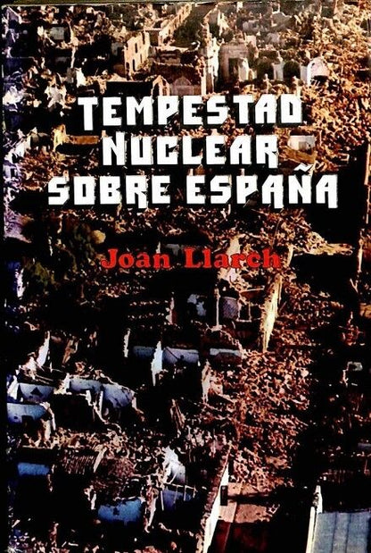 Tempestad Nuclear Sobre España - Política - Ficción