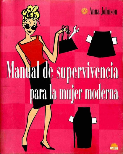 Manual de Supervivencia para la Mujer Moderna