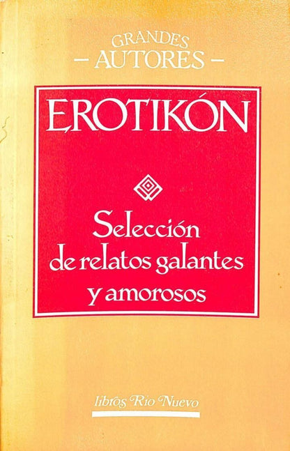 El Erotikón - Selección de Relatos Galantes y Amorosos
