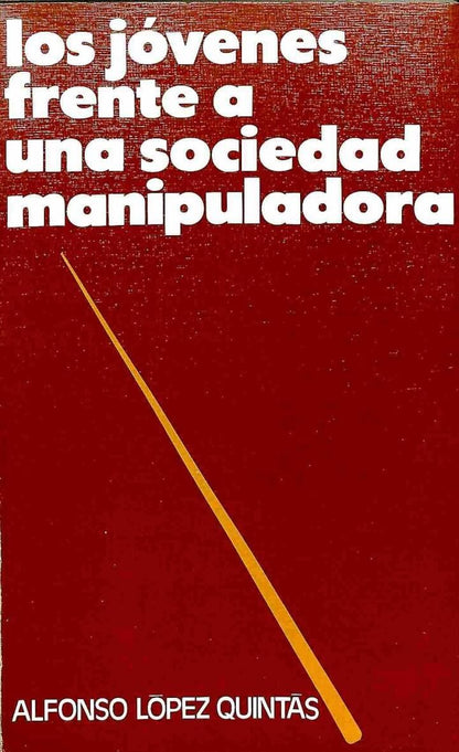 Los Jóvenes Frente a una Sociedad Manipuladora (Formación, Creatividad y Valores)