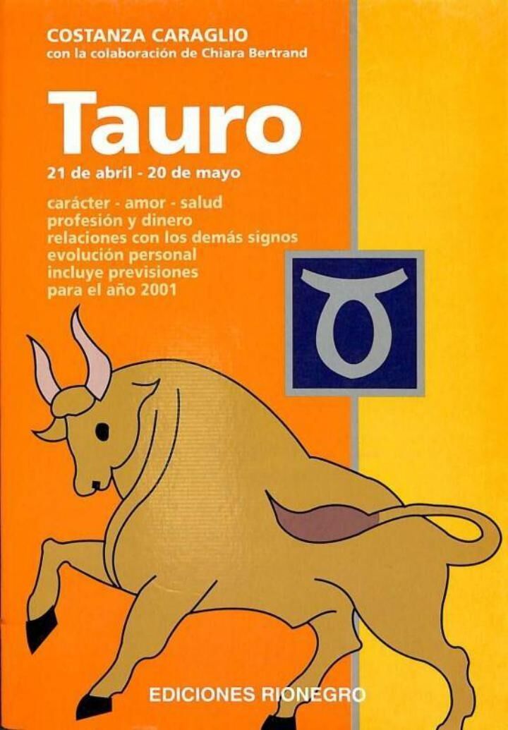 Tauro 21 de abril - 20 de mayo. carácter, amor , salud, profesión y dinero