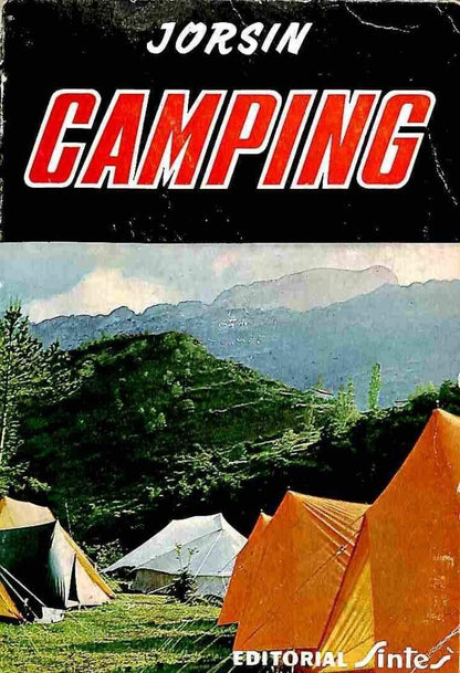 Camping: Camping Ligero, Camping Fijo, Ciclocamping, Motocamping, Autocamping, Caravanning, Canoe - Camping, Código del Acampador
