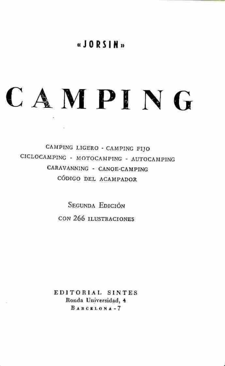 Camping: Camping Ligero, Camping Fijo, Ciclocamping, Motocamping, Autocamping, Caravanning, Canoe - Camping, Código del Acampador