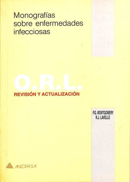 Monografías Sobre Enfermedades Infecciosas. O.r.l. Revisión y Actualización