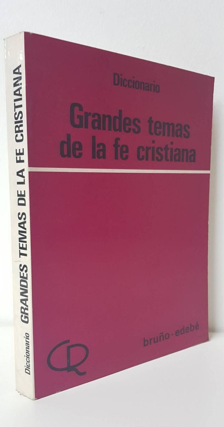 Diccionario Grandes Temas de la Fe Cristiana