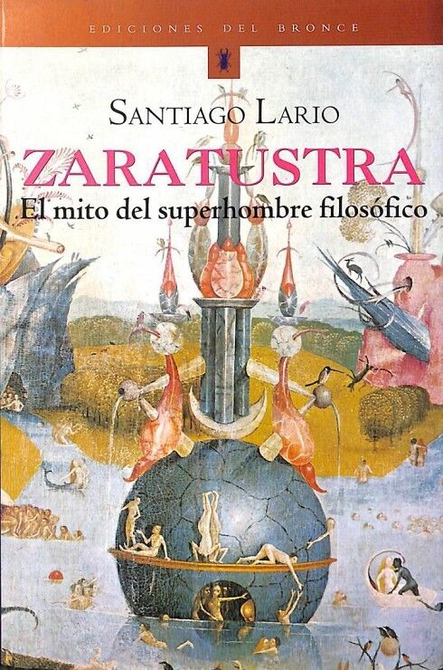 Zaratustra, el Mito del Superhombre Filosófico